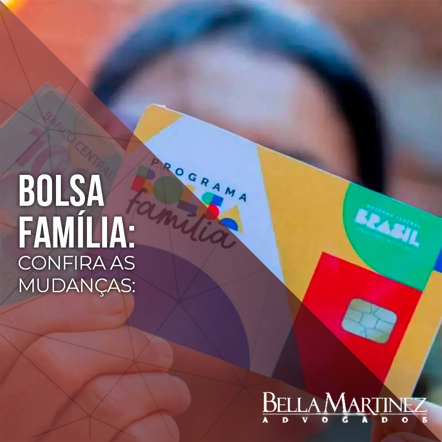 BOLSA FAMÍLIA: confira as mudanças.