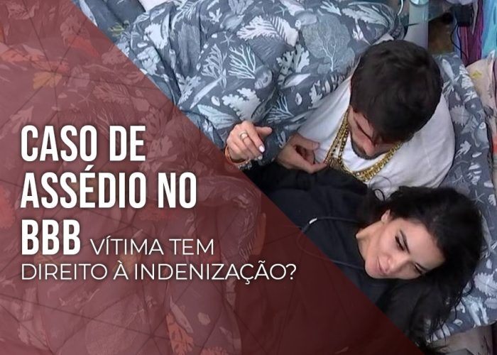 Caso de assédio no BBB: vítima tem direito à indenização?