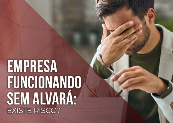 Empresa funcionando sem alvará: existe risco?
