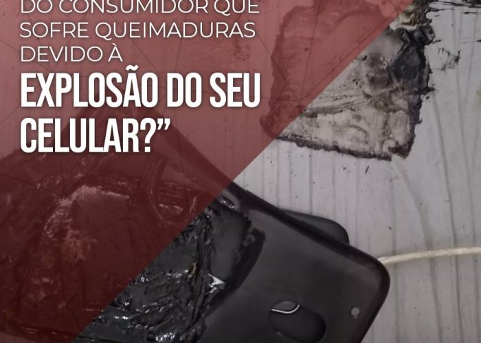Quais os direitos do consumidor que sofre queimaduras devido a explosão do seu celular?