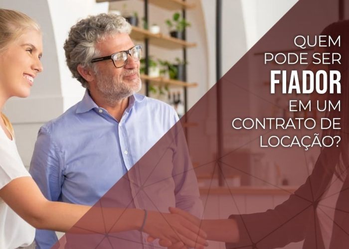 Quem pode ser FIADOR em um contrato de locação?