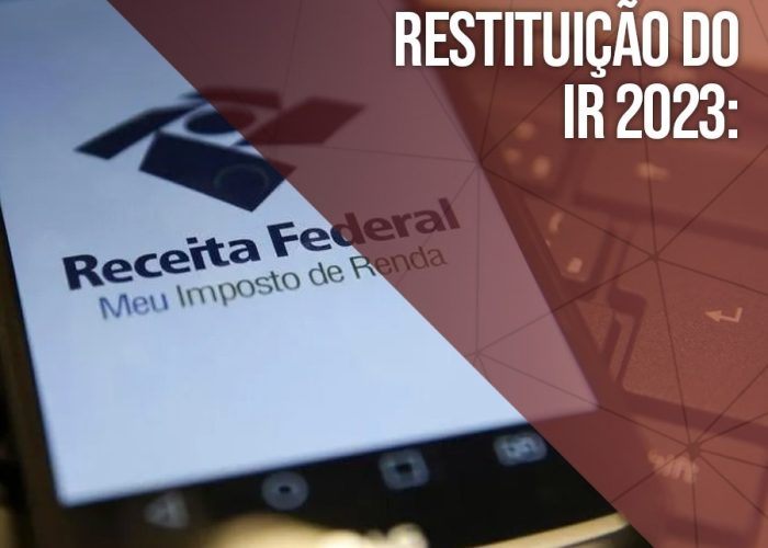 Atenção contribuinte! Confira as datas de restituição do IR 2023: