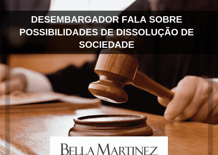 Desembargador fala sobre possibilidades de dissolução de sociedade