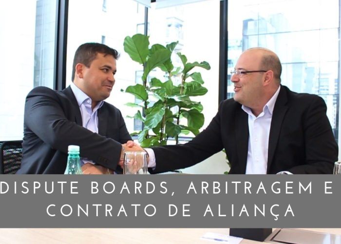 Dispute Boards, Arbitragem e Contrato de Aliança